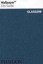 Couverture du livre « Glasgow (édition 2010) » de  aux éditions Phaidon Press