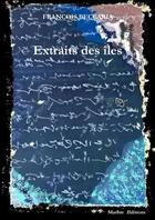 Couverture du livre « Extraits des iles » de Beccaria Francois aux éditions Lulu