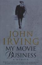 Couverture du livre « My movie business » de John Irving aux éditions Bloomsbury