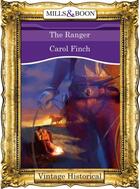 Couverture du livre « The Ranger (Mills & Boon Historical) » de Carol Finch aux éditions Mills & Boon Series