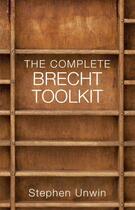 Couverture du livre « The Complete Brecht Toolkit » de Unwin Stephen aux éditions Hern Nick Digital