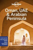 Couverture du livre « Oman, Uae & Arabian Peninsula (6e édition) » de Collectif Lonely Planet aux éditions Lonely Planet France