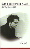Couverture du livre « Hannah Arendt » de Courtine-Denamy-S aux éditions Pluriel