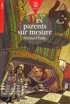 Couverture du livre « Des parents sur mesure » de Michael Ende aux éditions Le Livre De Poche Jeunesse