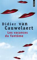 Couverture du livre « Les vacances du fantôme » de Didier Van Cauwelaert aux éditions Points