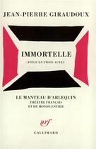 Couverture du livre « Immortelle » de Jean-Pierre Giraudoux aux éditions Gallimard