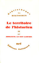 Couverture du livre « Le territoire de l'historien t.2 » de Emmanuel Le Roy Ladurie aux éditions Gallimard