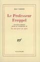 Couverture du livre « Le professeur froeppel » de Jean Tardieu aux éditions Gallimard (patrimoine Numerise)