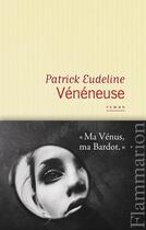 Couverture du livre « Vénéneuse » de Patrick Eudeline aux éditions Flammarion