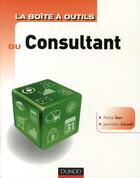 Couverture du livre « La boîte à outils : du consultant » de Patrice Stern et Jean-Marc Schoettl aux éditions Dunod