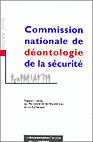 Couverture du livre « Commission nationale de deontologie de la securite ; rapport remis au president de la republique et au parlement » de  aux éditions Documentation Francaise