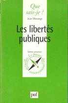 Couverture du livre « Libertes publiques (les) » de Morange J aux éditions Que Sais-je ?