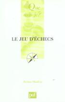 Couverture du livre « Le jeu d'echecs qsj 1592 » de Jerome Maufras aux éditions Que Sais-je ?