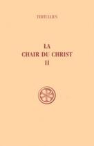 Couverture du livre « La chair du christ - tome 2 » de Tertullien aux éditions Cerf