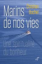 Couverture du livre « Marins de nos vies » de Christian Buchet aux éditions Cerf