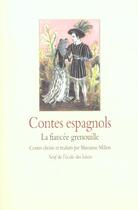 Couverture du livre « Contes espagnols ; la fiancée grenouille » de Marianne Million aux éditions Ecole Des Loisirs