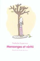 Couverture du livre « Mensonges et vérité » de Nathalie Kuperman aux éditions Ecole Des Loisirs