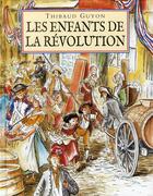 Couverture du livre « Les enfants de la Révolution » de Thibaud Guyon aux éditions Ecole Des Loisirs