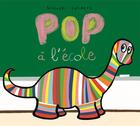 Couverture du livre « Pop à l'école » de Alex Sanders et Pierrick Bisinski aux éditions Ecole Des Loisirs