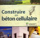 Couverture du livre « Construire en béton cellulaire » de  aux éditions Eyrolles