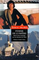 Couverture du livre « Femme de lumiere ; Marie-José Lamothe sur les chemins du Tibet » de  aux éditions Albin Michel