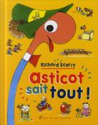 Couverture du livre « Asticot sait tout ! » de Richard Scarry aux éditions Albin Michel Jeunesse