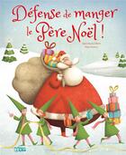 Couverture du livre « Défense de manger le Père Noël » de  aux éditions Lito