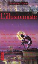 Couverture du livre « L'Illusionniste » de Christopher Fowler aux éditions Pocket