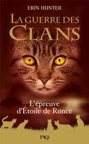 Couverture du livre « La guerre des clans Hors-Série Tome 7 : l'épreuve d'Étoile de Ronce » de Erin Hunter aux éditions Pocket Jeunesse