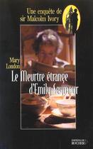 Couverture du livre « Le meurtre etrange d'emily seymour - une enquete de sir malcom ivory » de Mary London aux éditions Rocher