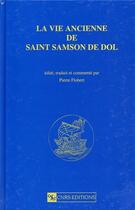 Couverture du livre « La Vie ancienne de Saint Samson de Dol » de Flobert Pierre aux éditions Cnrs