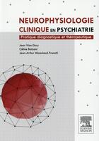 Couverture du livre « Neurophysiologie clinique en psychiatrie » de Jean Vion-Dury et Celine Balzani et Jean-Arthur Micoulaud aux éditions Elsevier-masson