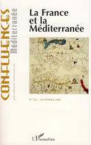 Couverture du livre « La France et la Méditerranée » de Revue Confluences Mediterranee aux éditions L'harmattan