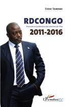 Couverture du livre « RDCongo 2011-2016 ; poursuite et accélération des réformes de l'Etat » de Tambwe Eddie aux éditions Editions L'harmattan