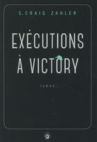 Couverture du livre « Exécutions à Victory » de S. Craig Zahler aux éditions Gallmeister