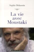 Couverture du livre « La vie avec Moustaki » de Sophie Delassein aux éditions Editions Du Moment