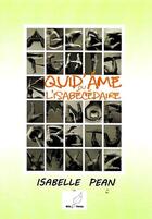 Couverture du livre « Quid'âme ou l'isabécédaire » de Pean Isabelle aux éditions Mille Plumes