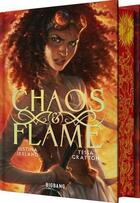 Couverture du livre « Chaos & flame Tome 1 » de Tessa Gratton et Justina Ireland aux éditions Bigbang