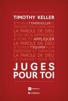 Couverture du livre « Juges pour toi » de Timothy Keller aux éditions Blf Europe