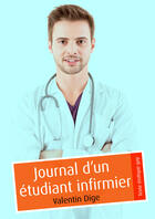 Couverture du livre « Journal d'un étudiant infirmier (pulp gay) » de Valentin Dige aux éditions Textes Gais