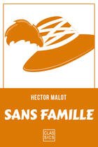 Couverture du livre « Sans famille » de Hector Malot aux éditions Storylab