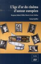 Couverture du livre « Age d'or du cinema d'auteur europeen » de Roland Quilliot aux éditions Pu De Dijon