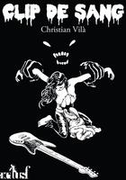 Couverture du livre « Clip de sang » de Christian Vila aux éditions Actusf