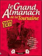 Couverture du livre « Le grand almanach : de la Touraine (2017) » de Berangere Guilbaud-Rabiller aux éditions Geste