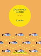 Couverture du livre « Azaan » de Anne-Marie Carthe aux éditions La Cheminante