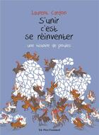 Couverture du livre « S'unir c'est se réinventer : une histoire de poules » de Laurent Cardon aux éditions Pere Fouettard