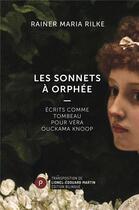 Couverture du livre « Les sonnets à Orphée ; écrits comme tombeau pour Véra Ouckama Knoop » de Rainer Maria Rilke aux éditions Publie.net