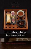 Couverture du livre « Mini bouchées et apéro asiatique » de Jody Vassalo aux éditions Marabout