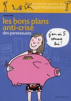 Couverture du livre « Les bons plans anti-crise des paresseuses » de Anita Naik aux éditions Marabout
