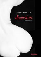 Couverture du livre « La masseuse Tome 2 : diversion » de Sierra Kincade aux éditions Marabout